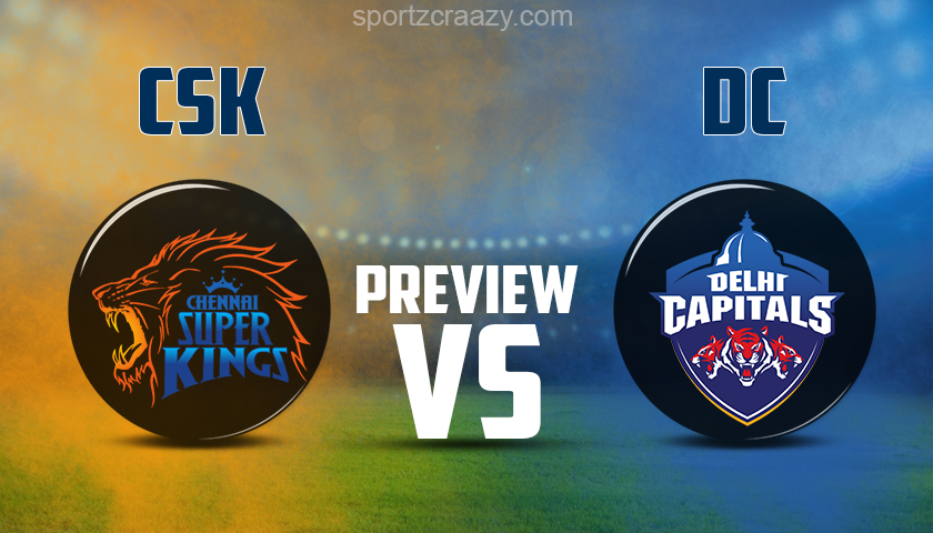 CSK Vs DC Preview : Resurgent Delhi Capitals to take on High Flying CSK