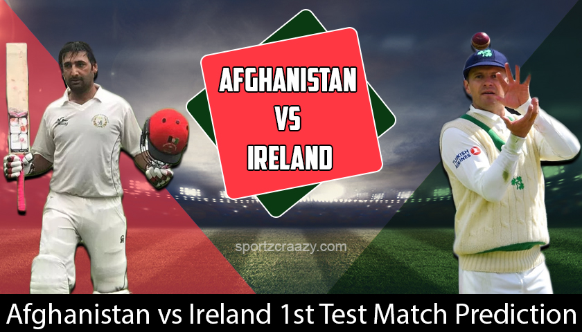 Afghanistan vs Ireland 1st Test Match Prediction